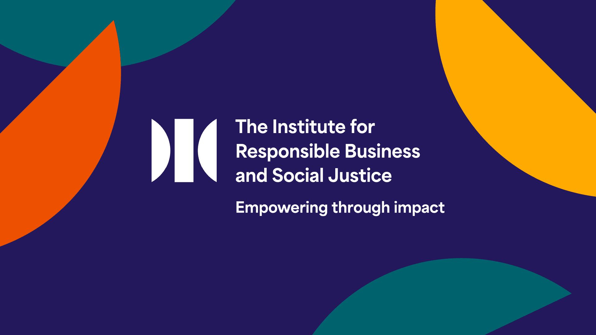 Logo for The Institute for Responsible Business and Social Justice on a navy background with yellow, orange and green half circles around the logo.